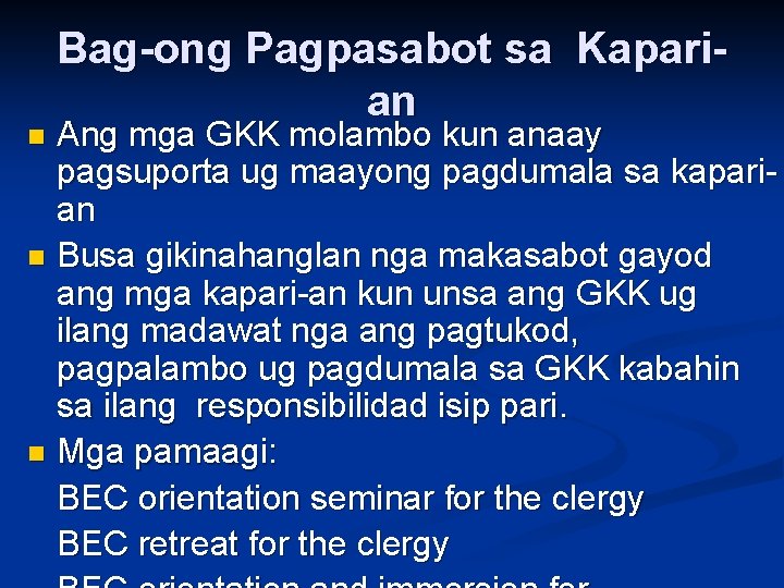 Bag-ong Pagpasabot sa Kaparian Ang mga GKK molambo kun anaay pagsuporta ug maayong pagdumala Bag-ong Pagpasabot sa Kaparian Ang mga GKK molambo kun anaay pagsuporta ug maayong pagdumala