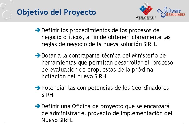 Objetivo del Proyecto è Definir los procedimientos de los procesos de negocio críticos, a