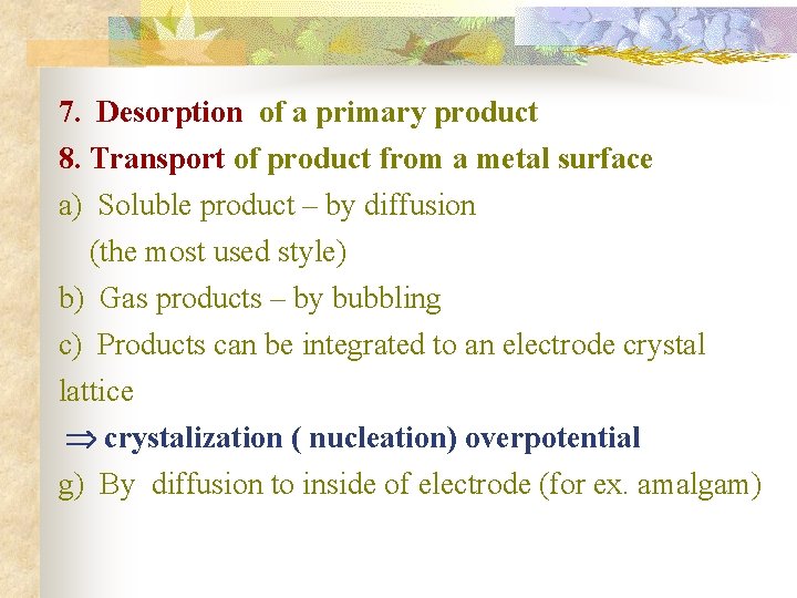 7. Desorption of a primary product 8. Transport of product from a metal surface