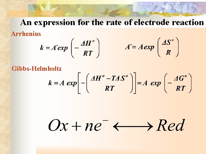 An expression for the rate of electrode reaction Arrhenius Gibbs-Helmholtz 