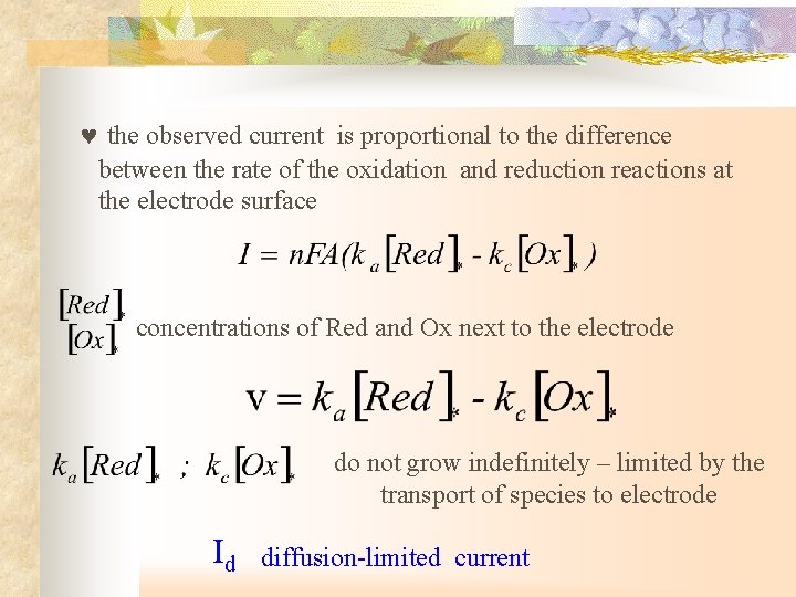  the observed current is proportional to the difference between the rate of the