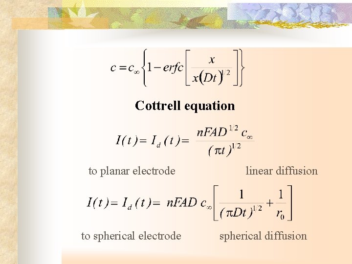 Cottrell equation to planar electrode linear diffusion to spherical electrode spherical diffusion 