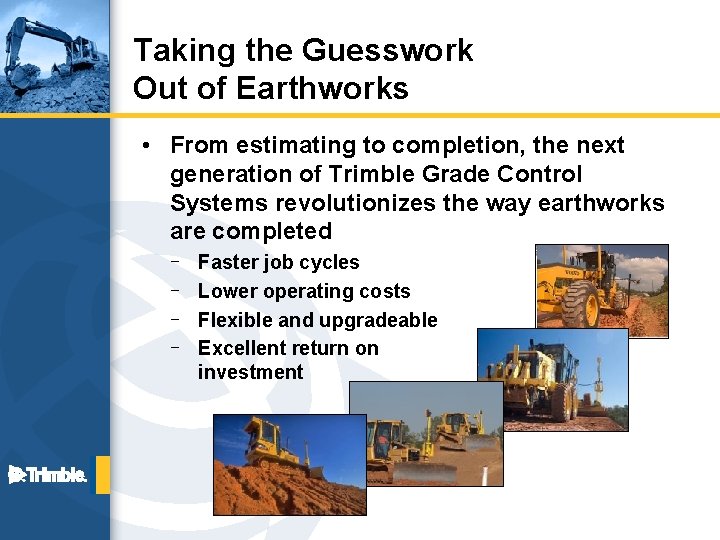 Taking the Guesswork Out of Earthworks • From estimating to completion, the next generation