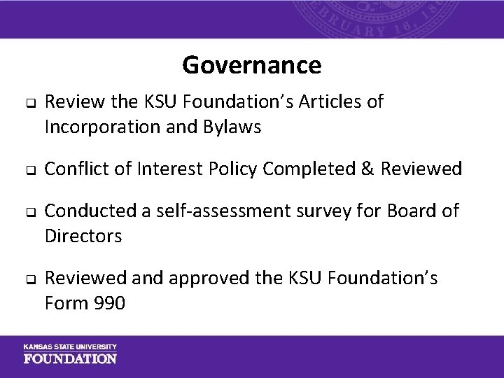 Governance q q Review the KSU Foundation’s Articles of Incorporation and Bylaws Conflict of