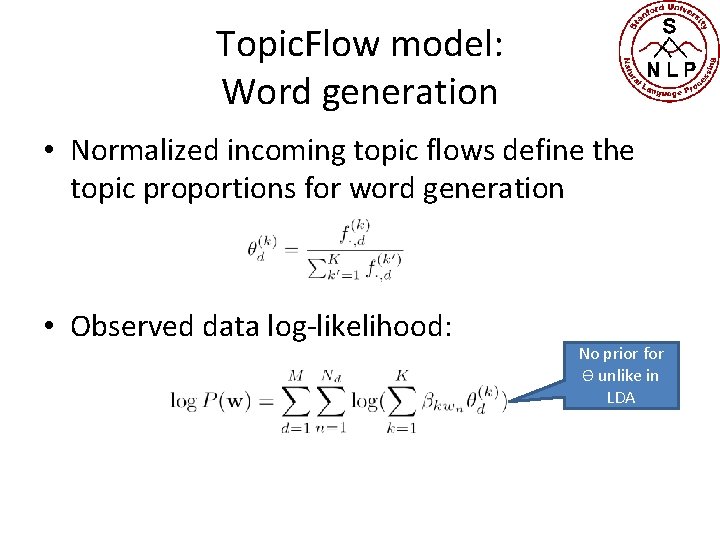 Topic. Flow model: Word generation • Normalized incoming topic flows define the topic proportions