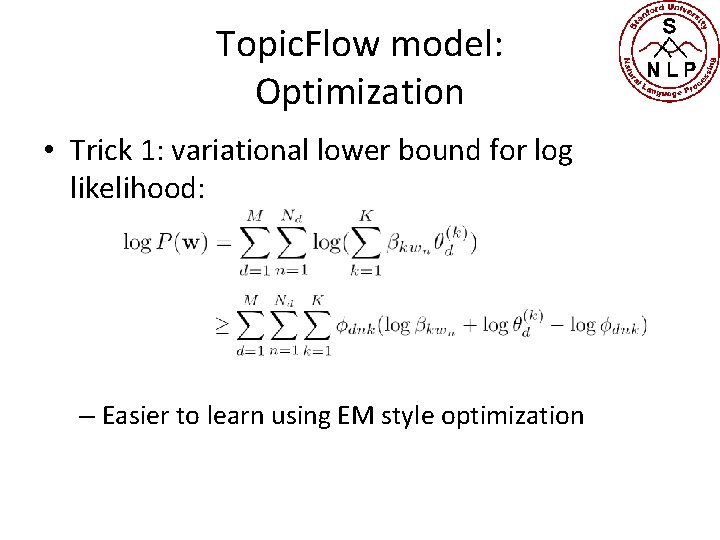 Topic. Flow model: Optimization • Trick 1: variational lower bound for log likelihood: –