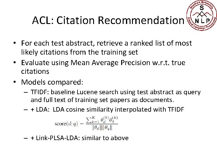 ACL: Citation Recommendation • For each test abstract, retrieve a ranked list of most