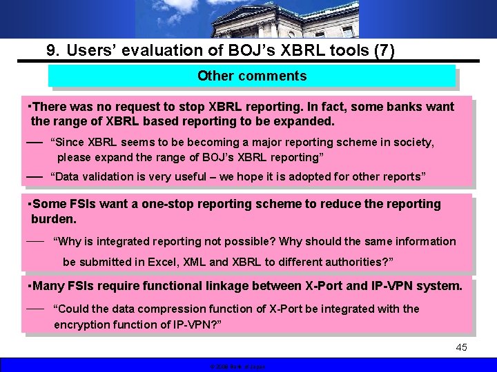 9．Users’ evaluation of BOJ’s XBRL tools (7) Other comments ・There was no request to