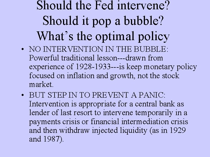 Should the Fed intervene? Should it pop a bubble? What’s the optimal policy •