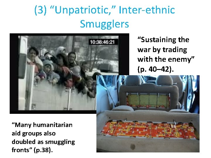 (3) “Unpatriotic, ” Inter-ethnic Smugglers “Sustaining the war by trading with the enemy” (p.