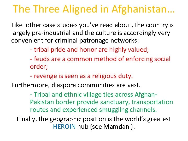 The Three Aligned in Afghanistan… Like other case studies you’ve read about, the country