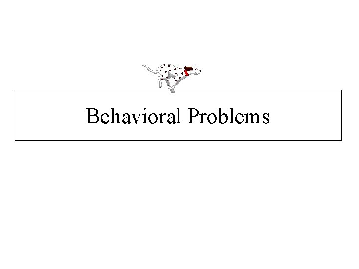 Behavioral Problems 