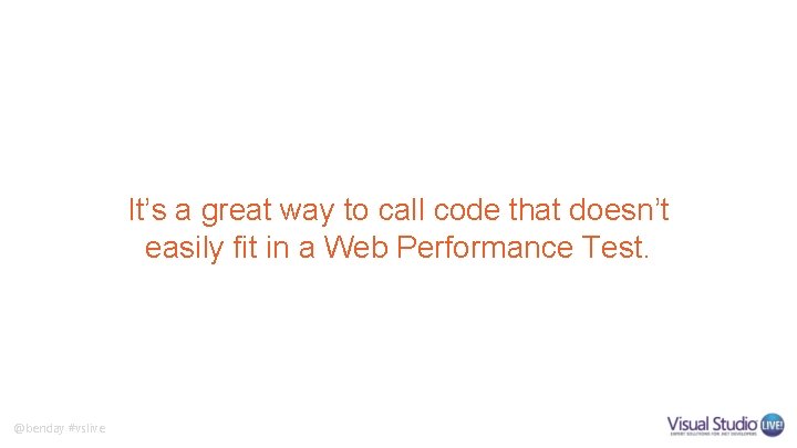 It’s a great way to call code that doesn’t easily fit in a Web