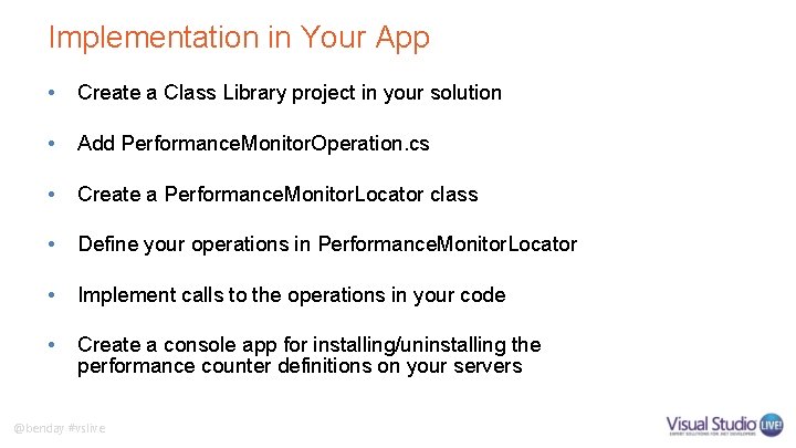 Implementation in Your App • Create a Class Library project in your solution •