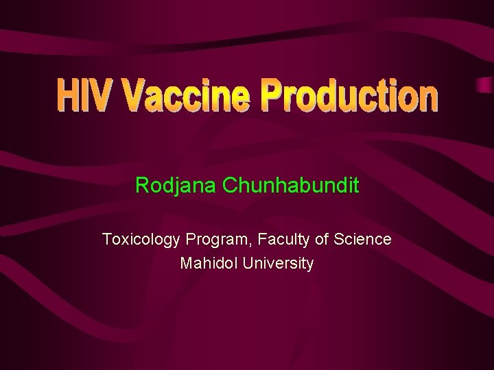 Rodjana Chunhabundit Toxicology Program, Faculty of Science Mahidol University 