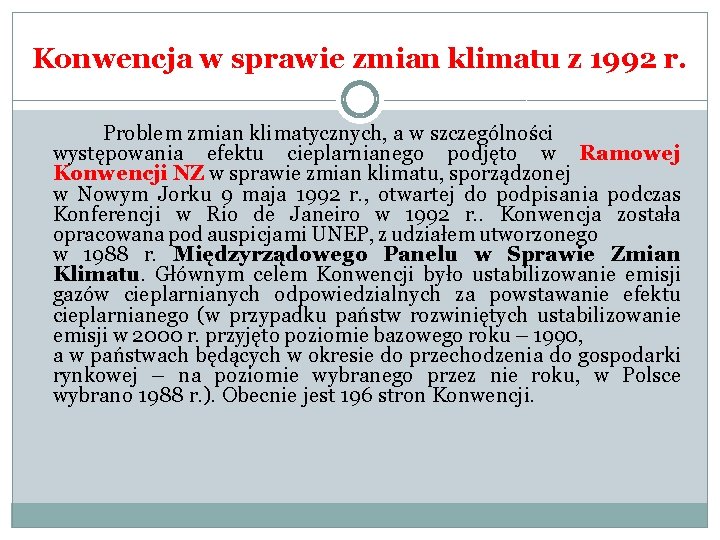 Konwencja w sprawie zmian klimatu z 1992 r. Problem zmian klimatycznych, a w szczególności