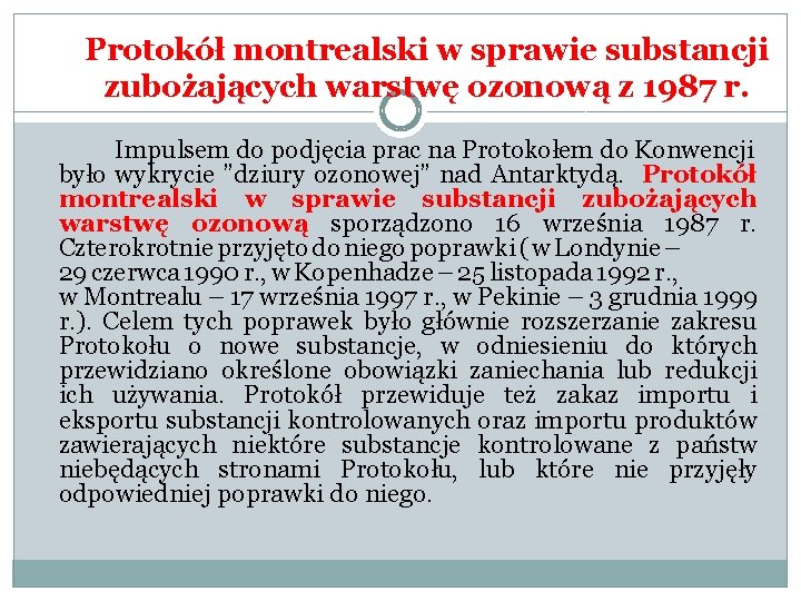 Protokół montrealski w sprawie substancji zubożających warstwę ozonową z 1987 r. Impulsem do podjęcia