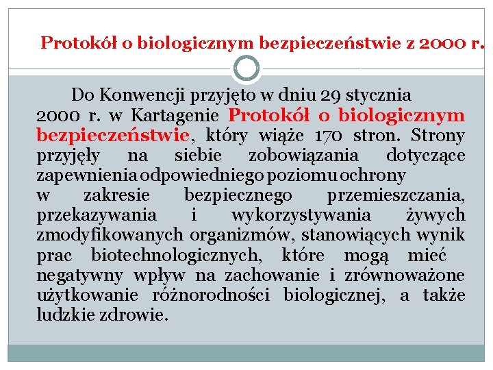 Protokół o biologicznym bezpieczeństwie z 2000 r. Do Konwencji przyjęto w dniu 29 stycznia