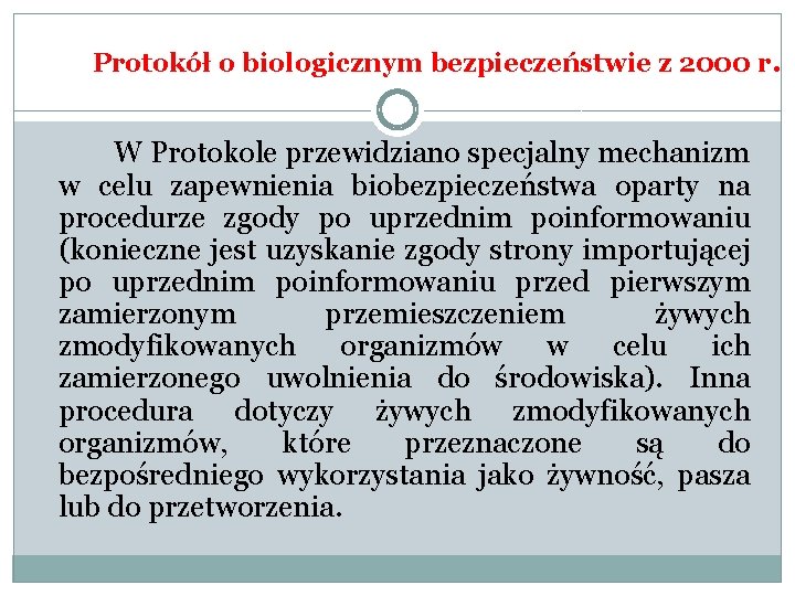 Protokół o biologicznym bezpieczeństwie z 2000 r. W Protokole przewidziano specjalny mechanizm w celu