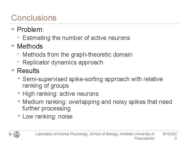 Conclusions Problem: Methods Estimating the number of active neurons Methods from the graph-theoretic domain