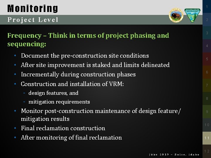 Monitoring 1 Project Level 2 Frequency – Think in terms of project phasing and