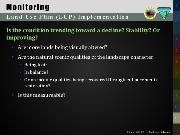 Monitoring 1 Land Use Plan (LUP) Implementation 2 Is the condition trending toward a