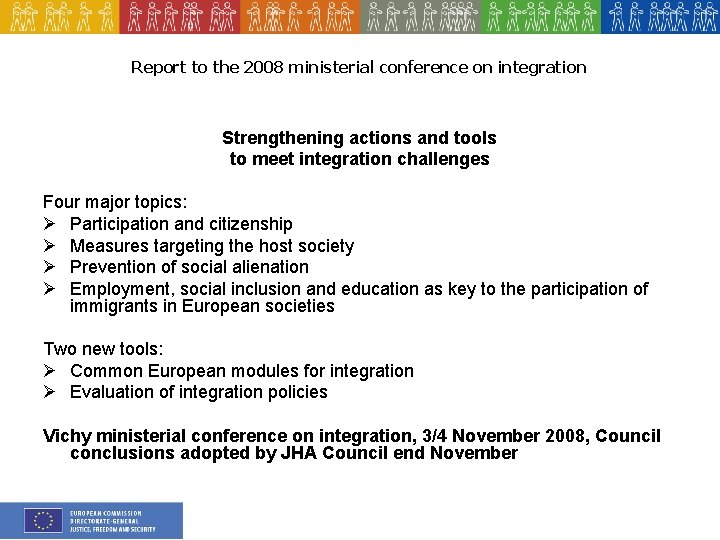 Report to the 2008 ministerial conference on integration Strengthening actions and tools to meet