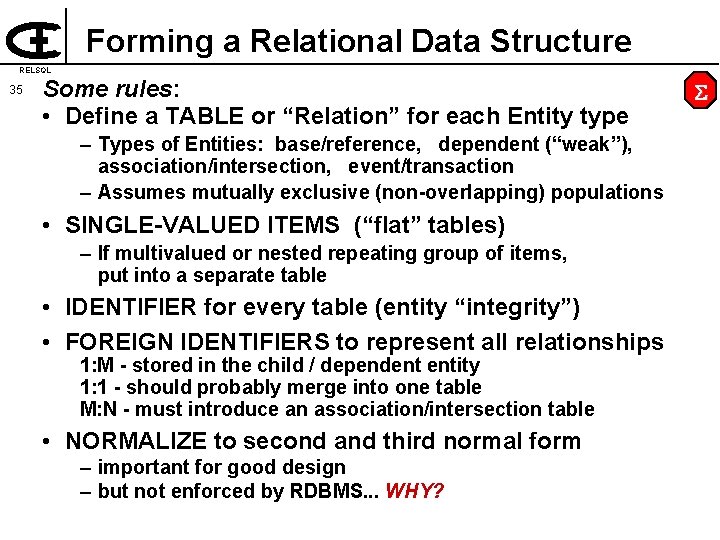 Forming a Relational Data Structure RELSQL 35 Some rules: • Define a TABLE or