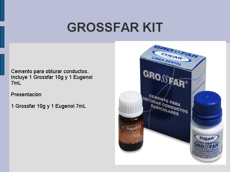 GROSSFAR KIT Cemento para obturar conductos. Incluye 1 Grossfar 10 g y 1 Eugenol