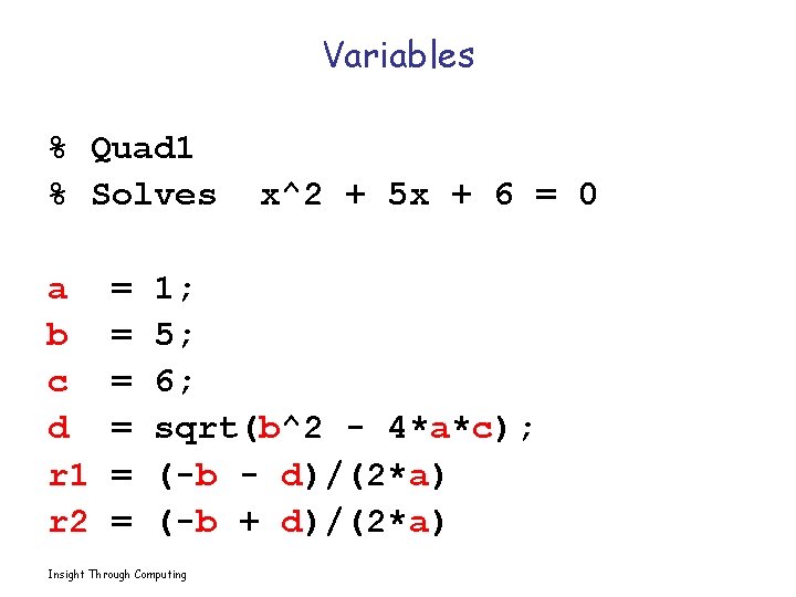 Variables % Quad 1 % Solves a b c d r 1 r 2