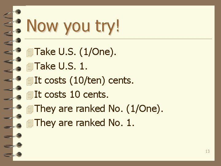 Now you try! 4 Take U. S. (1/One). 4 Take U. S. 1. 4