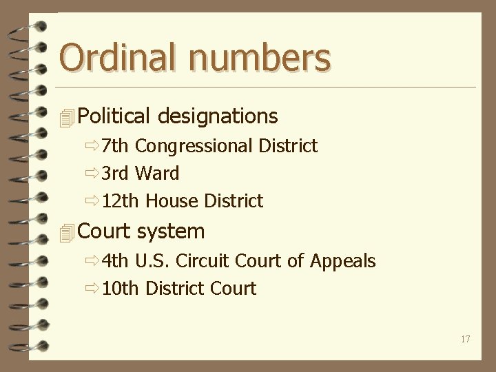 Ordinal numbers 4 Political designations ð 7 th Congressional District ð 3 rd Ward