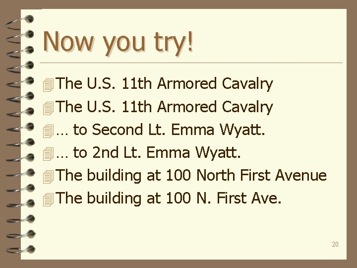 Now you try! 4 The U. S. 11 th Armored Cavalry 4 … to