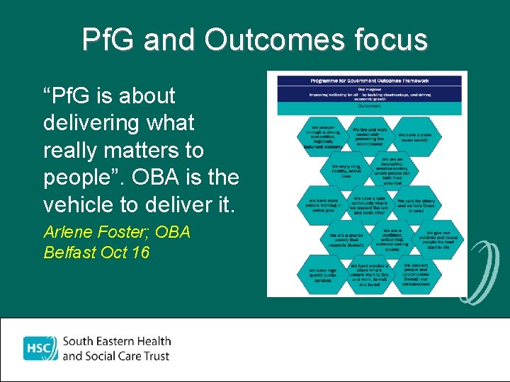 Pf. G and Outcomes focus “Pf. G is about delivering what really matters to