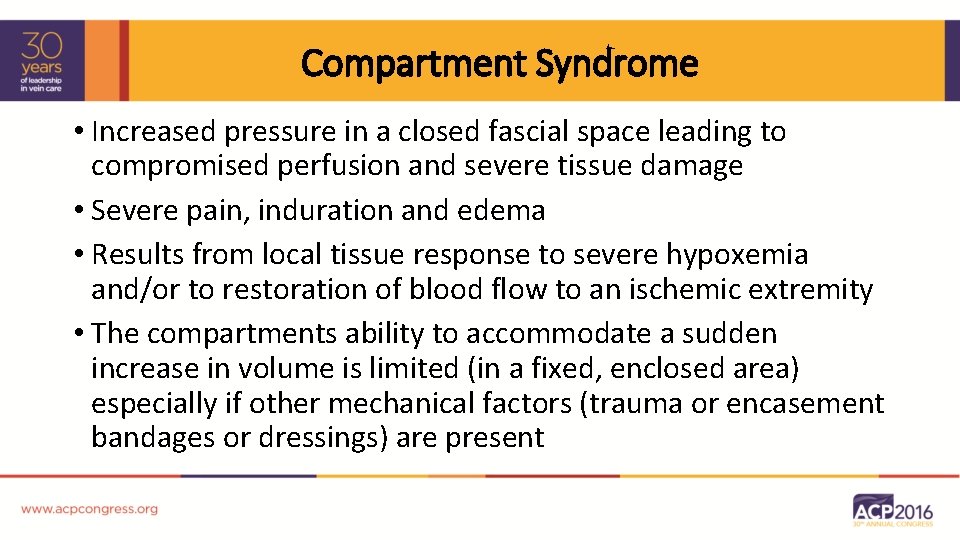 Compartment Syndrome • Increased pressure in a closed fascial space leading to compromised perfusion