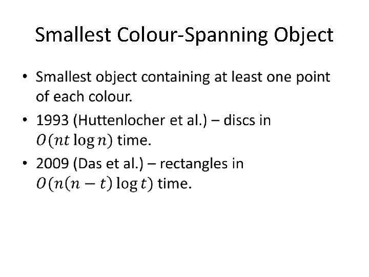 Smallest Colour-Spanning Object • 