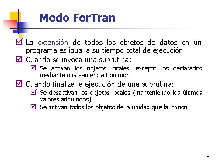 Modo For. Tran þ La extensión de todos los objetos de datos en un