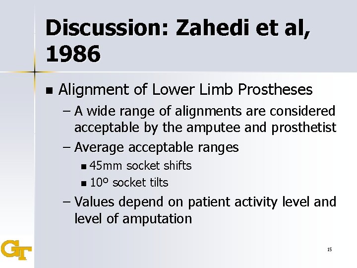 Discussion: Zahedi et al, 1986 n Alignment of Lower Limb Prostheses – A wide