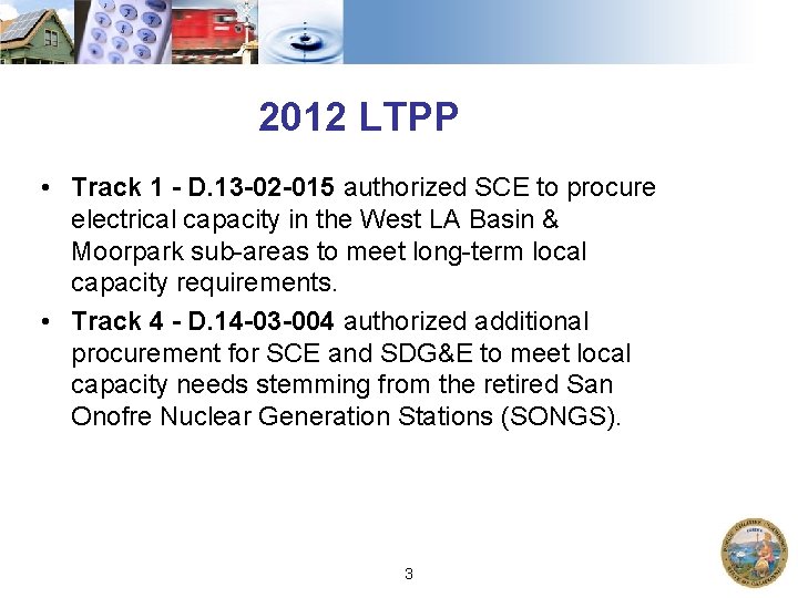 2012 LTPP • Track 1 - D. 13 -02 -015 authorized SCE to procure