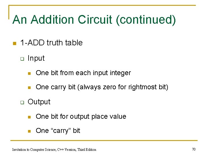 An Addition Circuit (continued) n 1 -ADD truth table q q Input n One