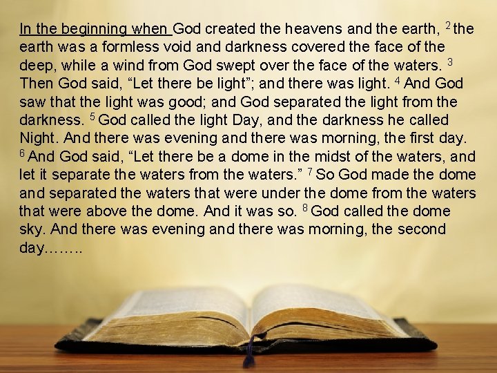 In the beginning when God created the heavens and the earth, 2 the earth