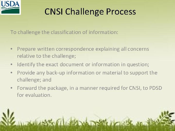 CNSI Challenge Process To challenge the classification of information: • Prepare written correspondence explaining