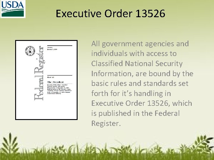 Executive Order 13526 All government agencies and individuals with access to Classified National Security