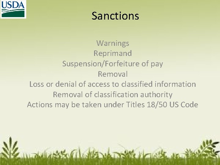 Sanctions Warnings Reprimand Suspension/Forfeiture of pay Removal Loss or denial of access to classified