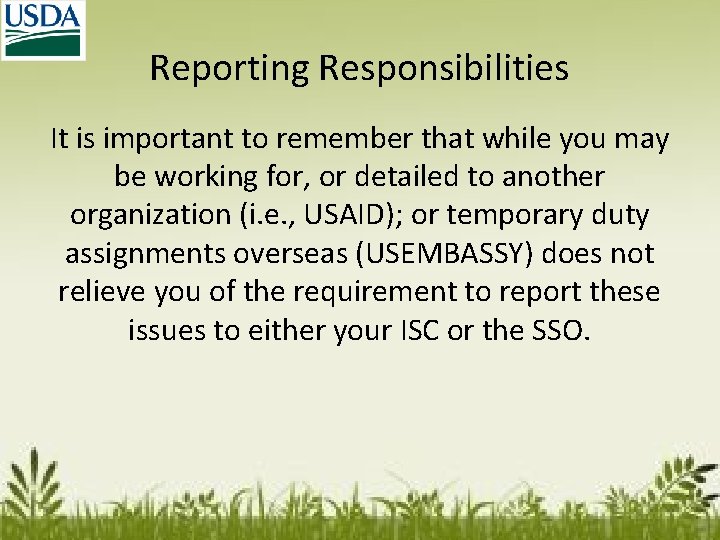 Reporting Responsibilities It is important to remember that while you may be working for,