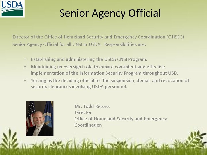 Senior Agency Official Director of the Office of Homeland Security and Emergency Coordination (OHSEC)