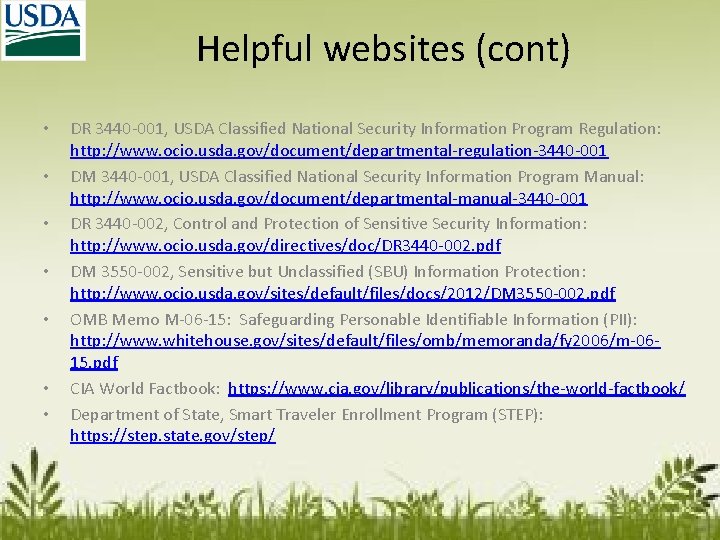 Helpful websites (cont) • • DR 3440 -001, USDA Classified National Security Information Program