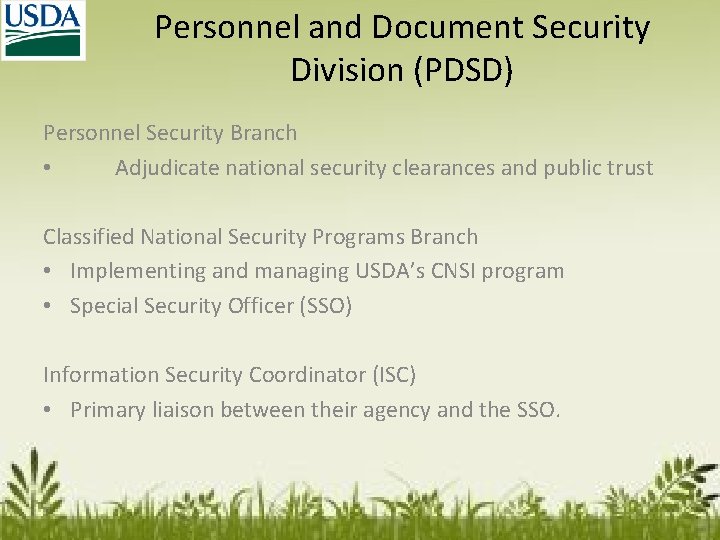 Personnel and Document Security Division (PDSD) Personnel Security Branch • Adjudicate national security clearances