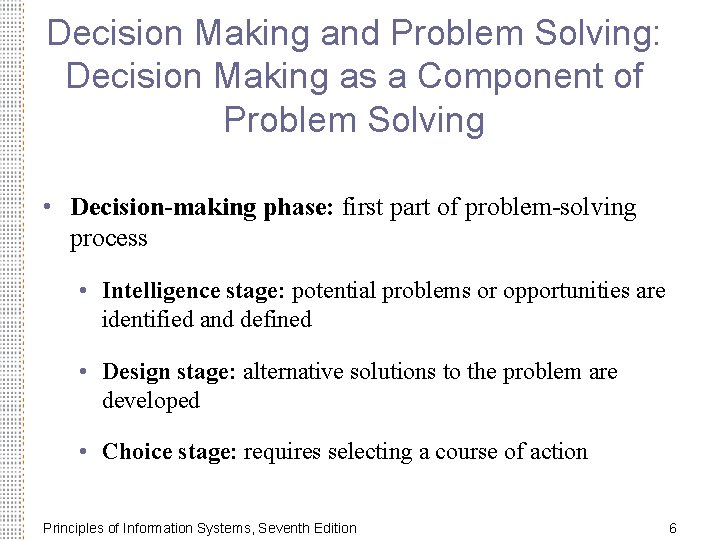 Decision Making and Problem Solving: Decision Making as a Component of Problem Solving •