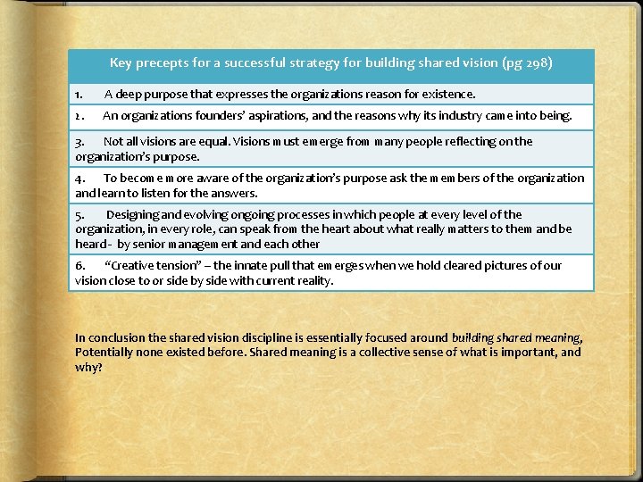 Key precepts for a successful strategy for building shared vision (pg 298) 1. A